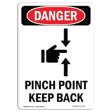 Signmission OSHA Danger Sign, Pinch Point Keep Back, 18in X 12in Rigid Plastic, 12" W, 18" L, Portrait OS-DS-P-1218-V-1529